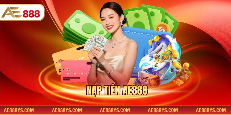 Nạp Tiền AE888